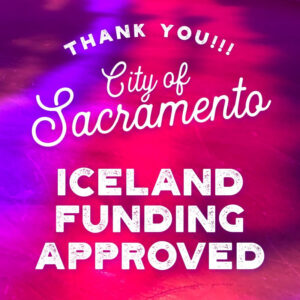 Thank you City of Sacramento! Iceland Funding Approved